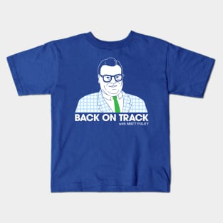 Back On Track with Matt Foley - Dark BG Kids T-Shirt